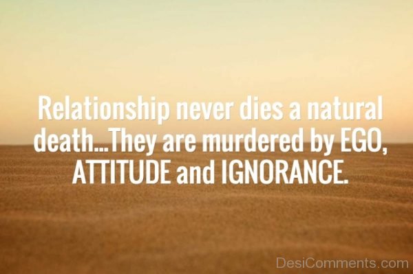 Relationship Never Dies A Natural Death