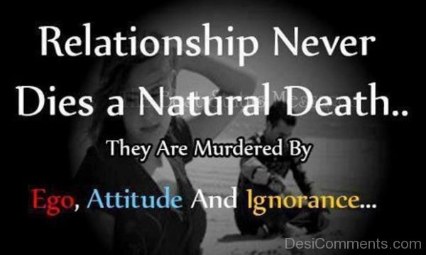 Relationship Never Dies A Natural Death