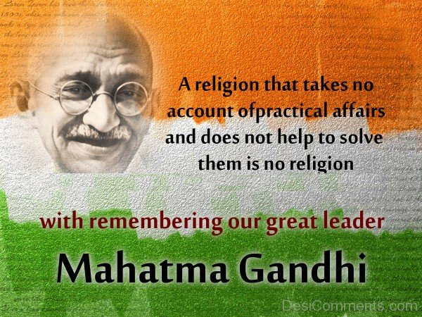 Remembering Our Great Leader - M.K Gandhi