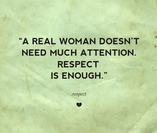 Respect Is Enough For A Real Woman-DC12DC43