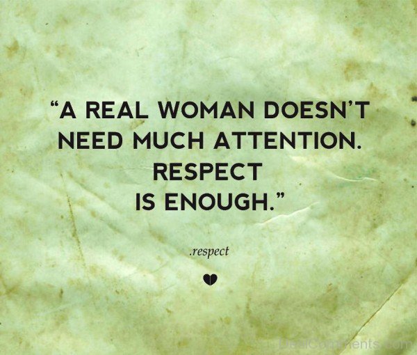 Respect Is Enough For A Real Woman-dc440