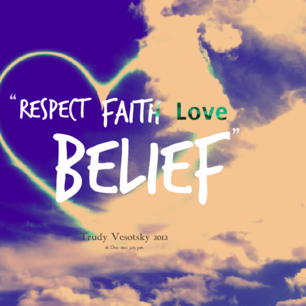 Respect,Faith,Love,Belief