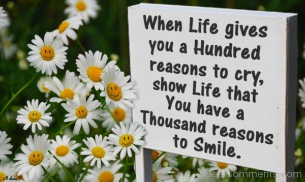 Show Life That You Have A Thousand Reasons To Smile-DC090