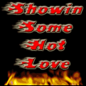Showing Some Hot Love