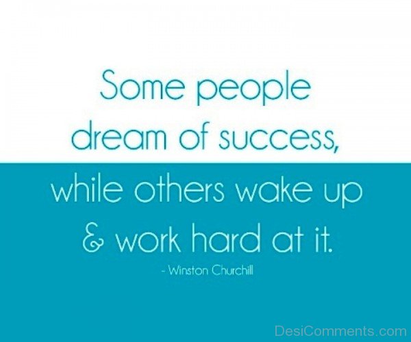 Some People Dream Of Success