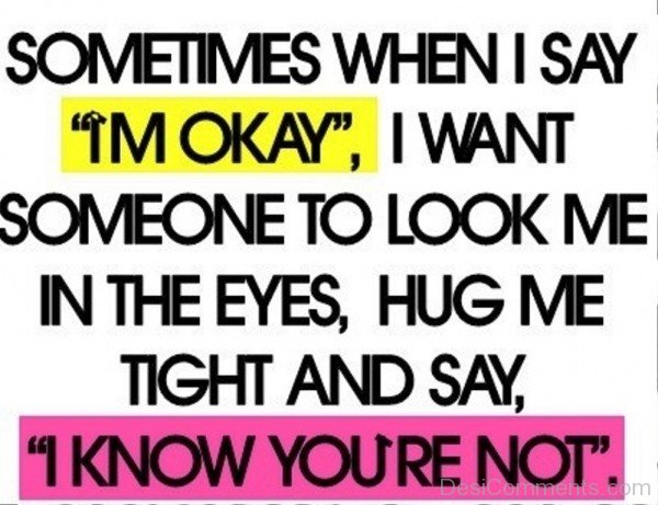 Sometimes When I Say I'm Okay-hnm320desi21