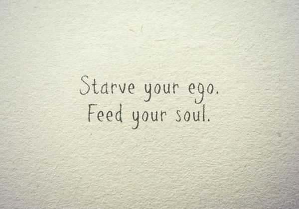 Starve Your Ego