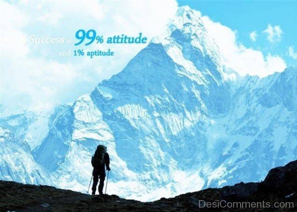 Success Is 99% Attitude
