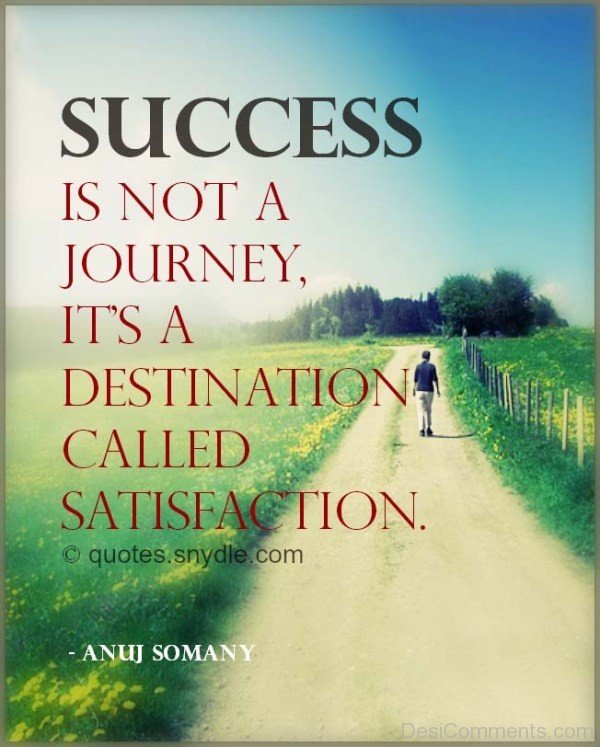 Success Is Not A Journey