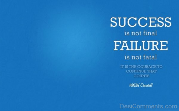 Success Is Not Final Failure
