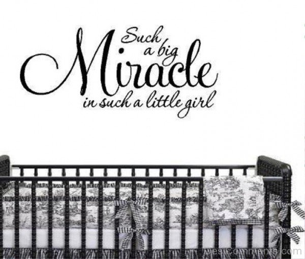Such A Big Miracle Is A Little Girl-Dc15447