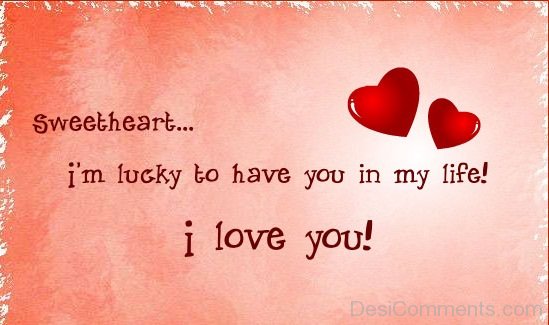 Sweetheart - I'm Lucky To Have You