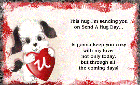 This Hug I'm Sending You On Send A Hug Day- dc 77009