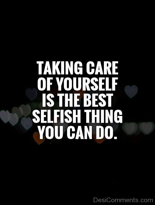 Taking Care Of Yourself