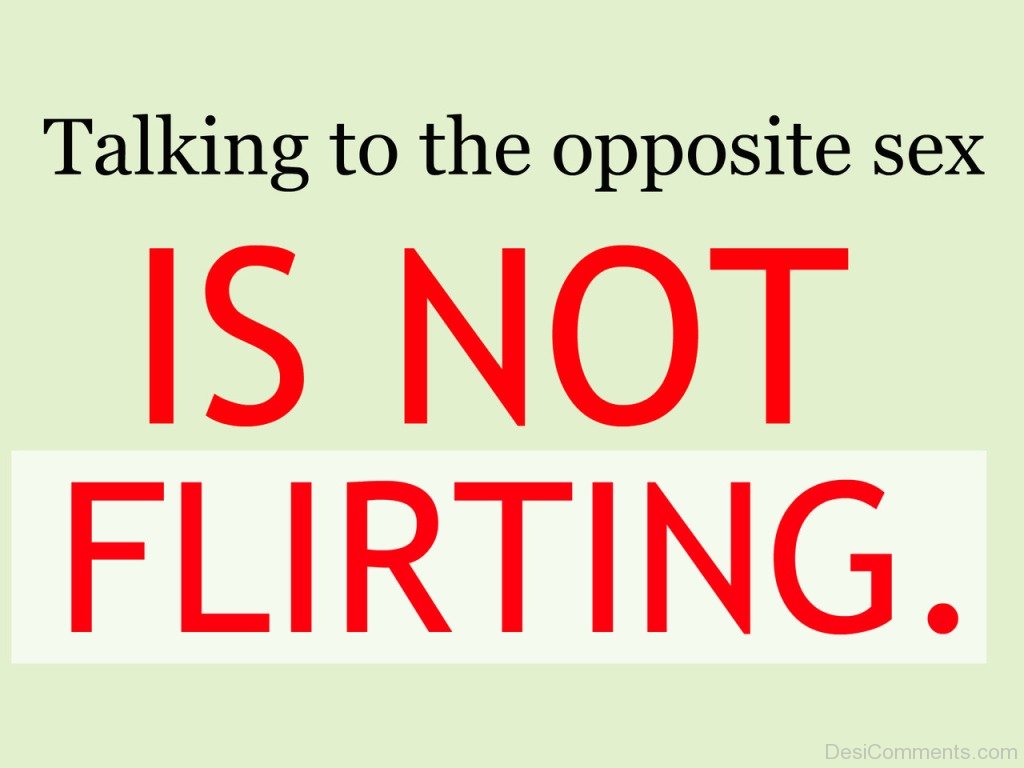 I would like to talk about. I'M not flirting. Quotes about flirting.