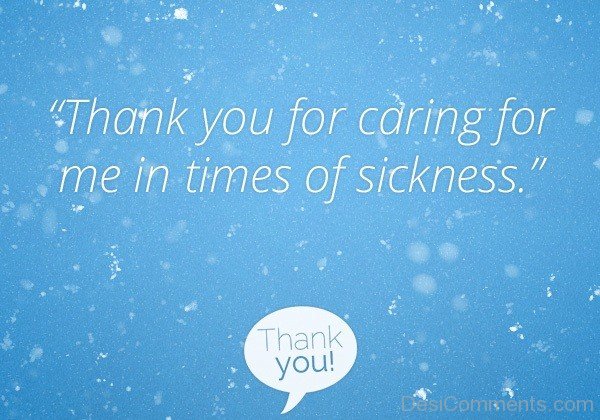 Thank You For Caring For Me In Times Of Sickness-DC37