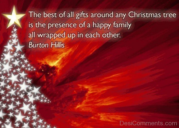 The Best Of All Gift Around Any Christmas tree Is The Presence Of Happy Family-DC483