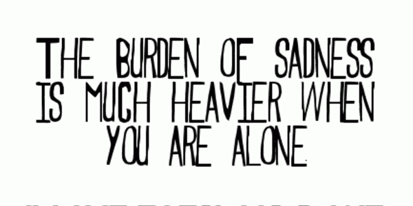 The Burden Of Sadness
