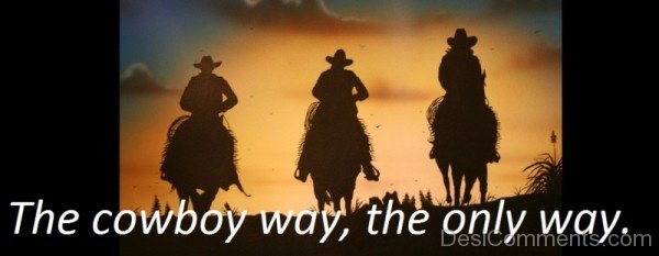 The Cowboy Way The Only Way-DC267