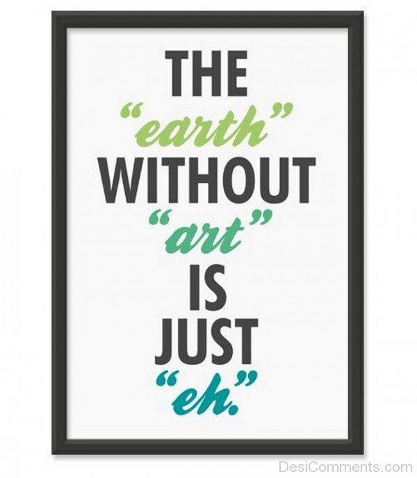 The Earth Without Art