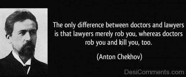 The Only Difference Between Doctors And Lawyers - Anton Chekhov