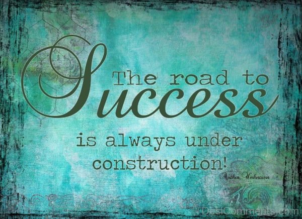 The Road To Success Is Always Under Construction-DC41