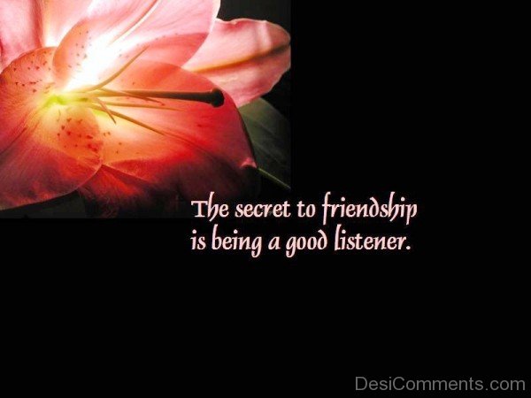 The Secret To Friendship Is Being A Good Listener