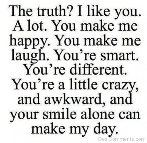 The Truth I Like You