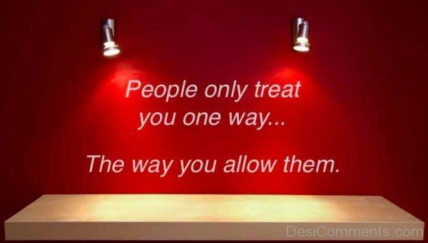 The Way You Allow Them