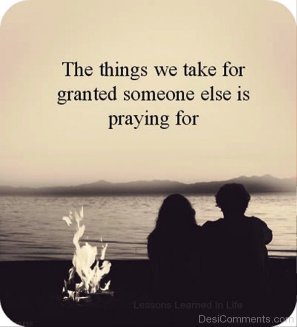 The things we take granted someone else is praying for-dc018119