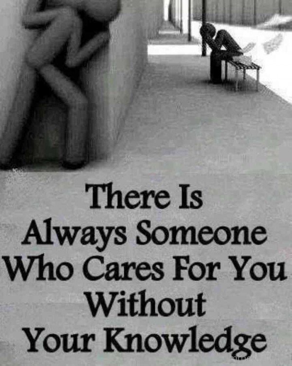 There Is Always Someone Who Cares For You