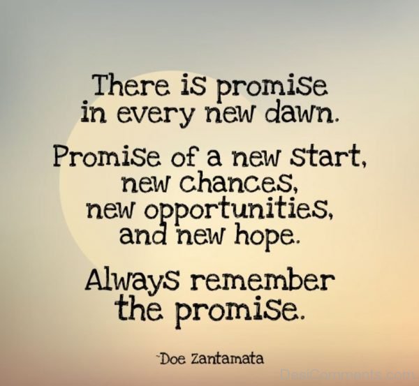 There Is Promise In Every New Dawn