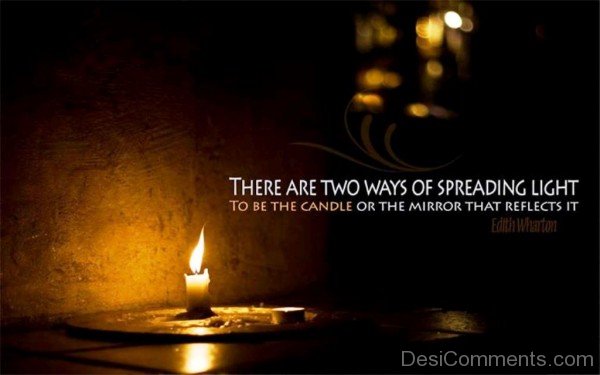 There are two ways of spreading light