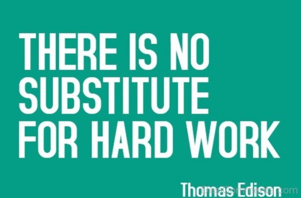 ThereIs No Substitute For Hard Work-DC29