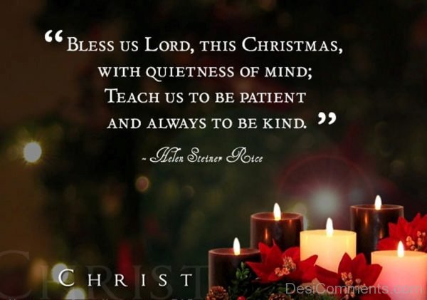 This Christmas With Quietness Of Mind.Teach Us To Be Patient And Always To Be Kind-DC43