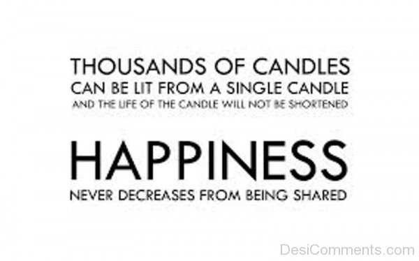 Thousands Of Candles Can Be Lit FRom A Single Candle-DC68