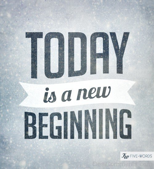 Today Is New Beginning