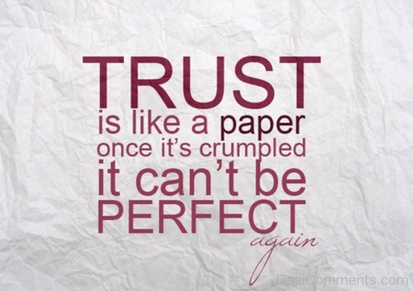 Trust is like a paper-DC090