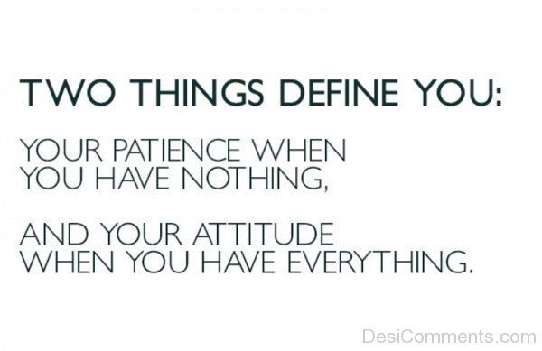 Two Things Define You