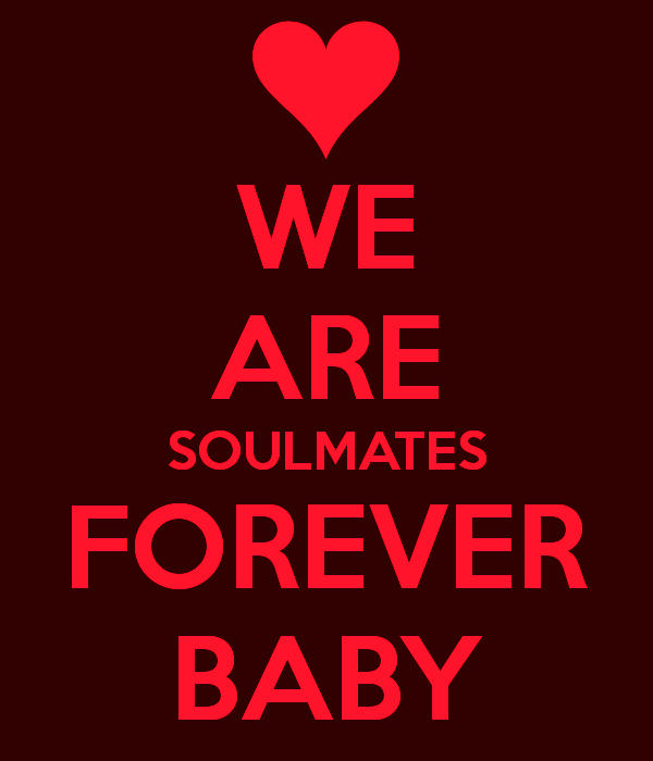 We Are Soulmates Forever Baby - DesiComments.com.