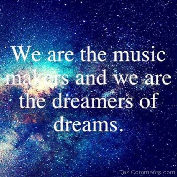 We Are The Dreamers Of Dreams-DC06563