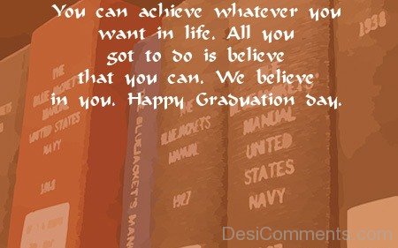 We Believe In You Happy Graduation Day