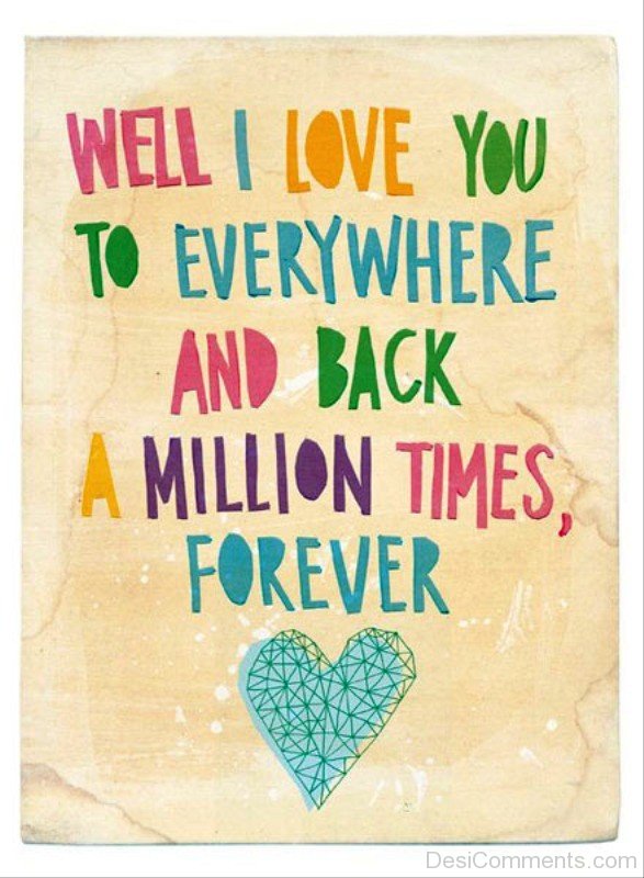 Well I Love You To Everywhere