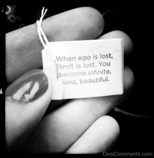 When Ego Is Lost Limit Is Lost You Become Infinite Kind Beautiful-DC51