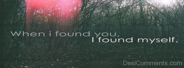 When I Found You I Found Myself