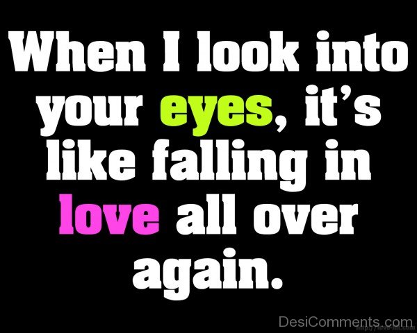 When I Look Into Your Eyes ,It's Like Falling In Love-DC09DC52