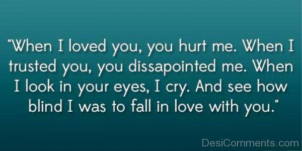 When I Loved You,You Hurt Me-qac477DC26