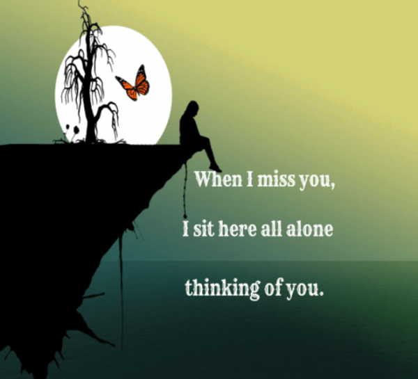 When I Miss You,I Sit Here All Alone