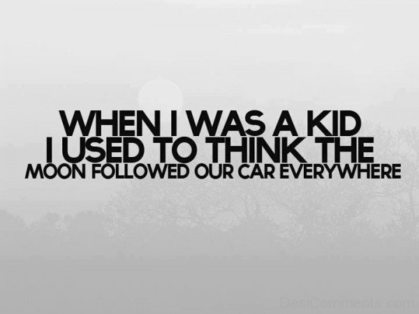 When I Was A kid
