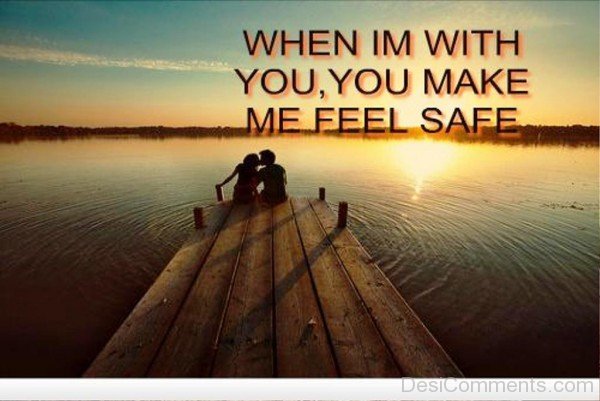 When I'm With You,You Make Me Feel Safe-tki21DESI08